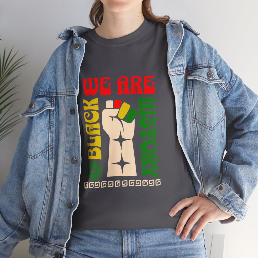Black History T-Shirt — "We Are Black History" Unisex Tee