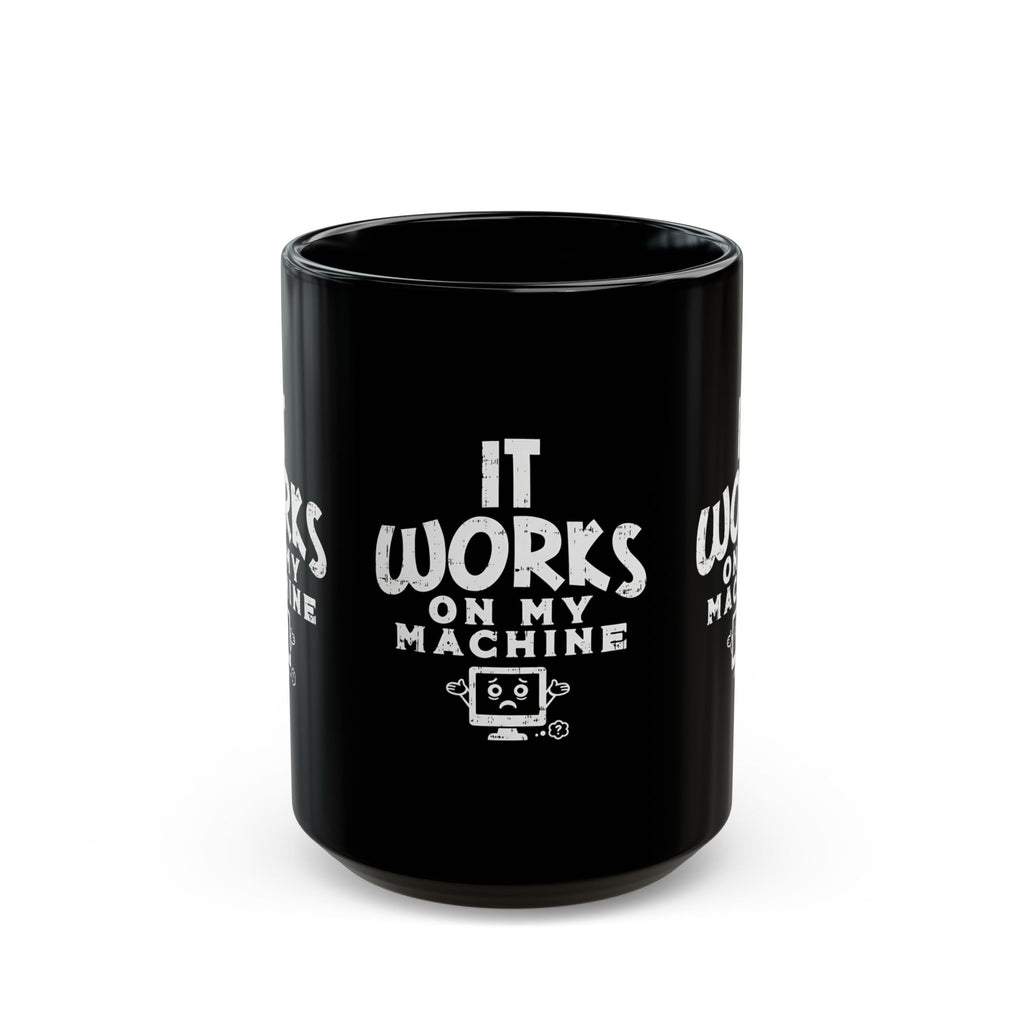 It Works On My Machine Mug | Black Ceramic Programmer Coffee Cup