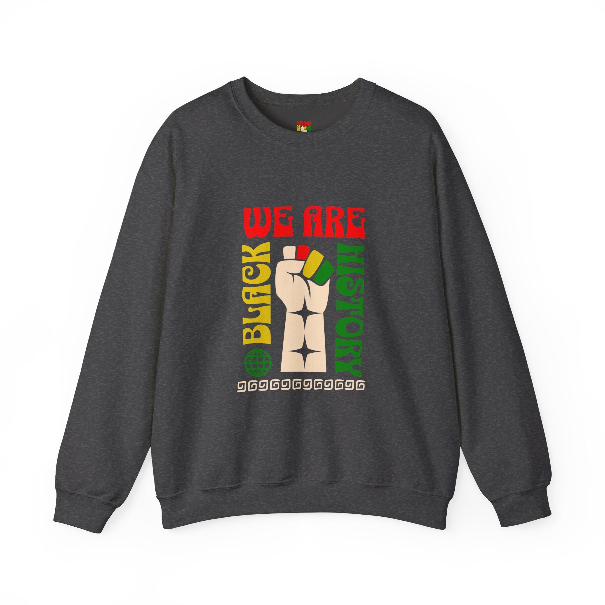 We Are Black History Sweatshirt | Raised Fist Black History Month
