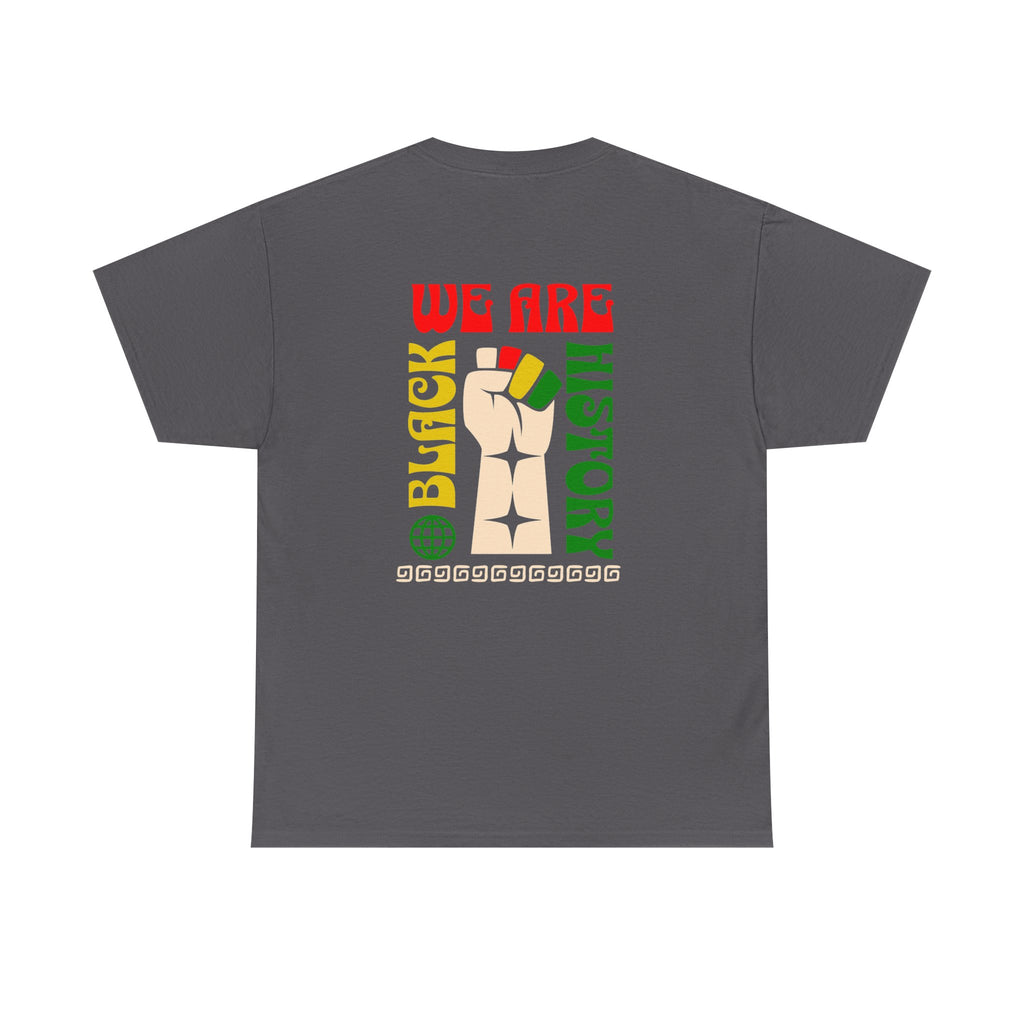 Black History T-Shirt — "We Are Black History" Unisex Tee