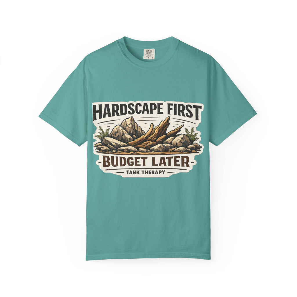 Aquascaping T-Shirt | Hardscape First Budget Later Garment-Dyed T-Shirt