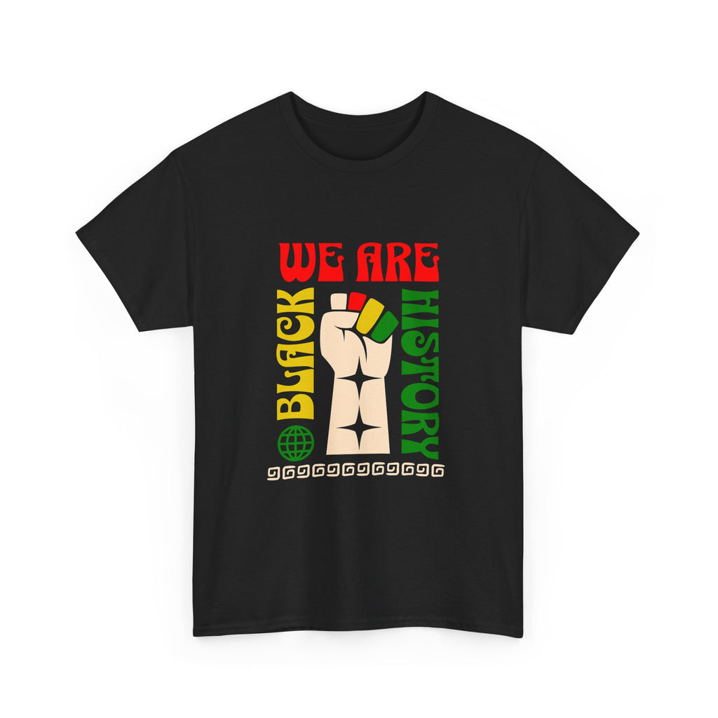 Black History T-Shirt — "We Are Black History" Unisex Tee