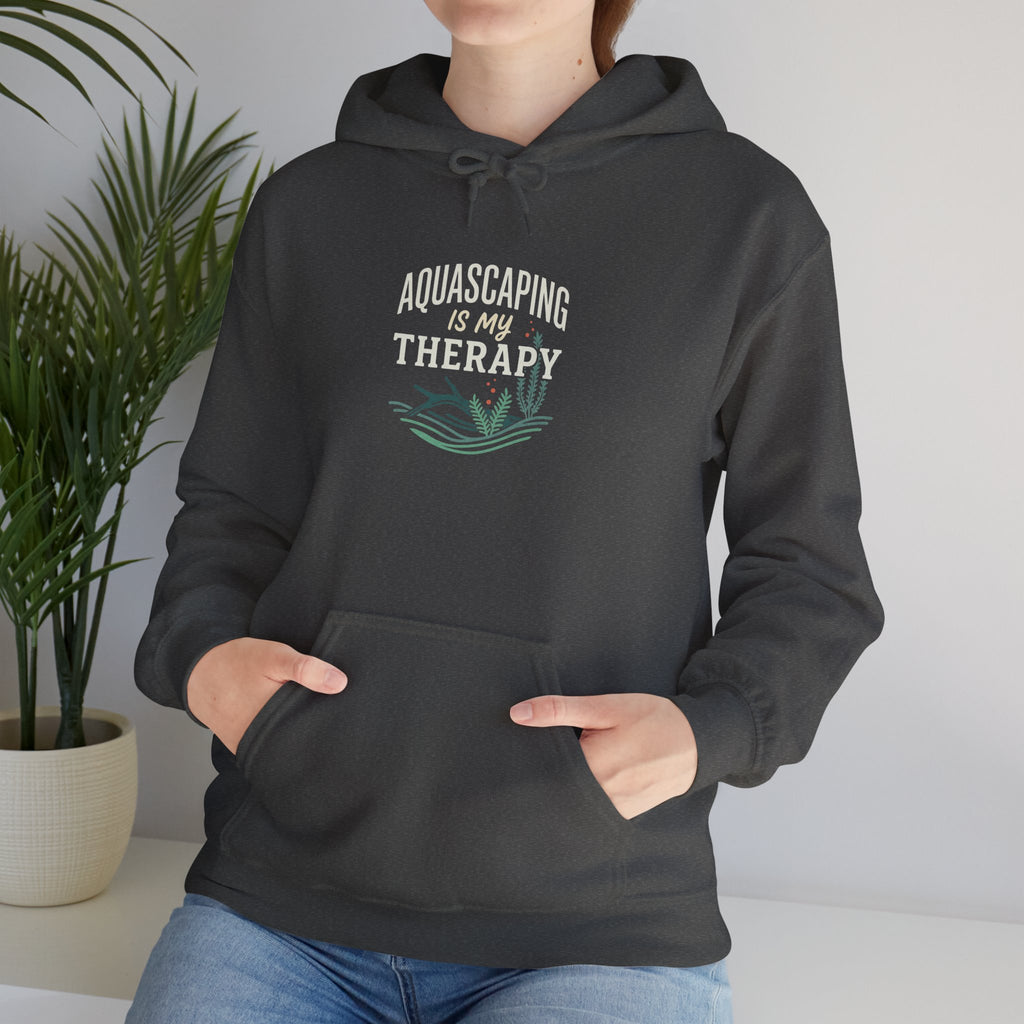 Aquascaping Is My Therapy Hoodie