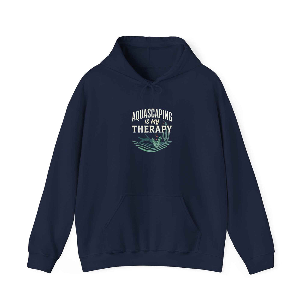 Aquascaping Is My Therapy Hoodie | Aquatic Sweatshirt