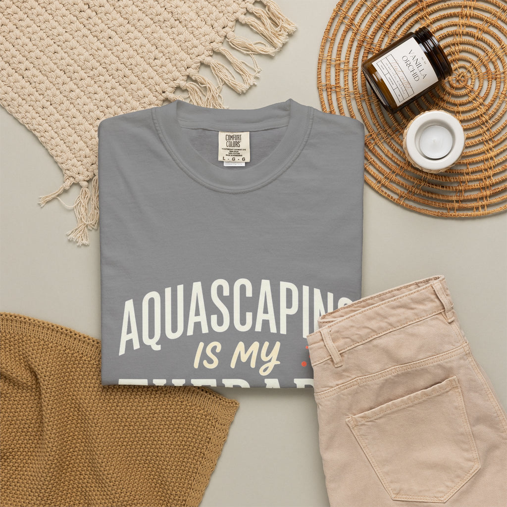 Aquascaping Is My Therapy T-Shirt