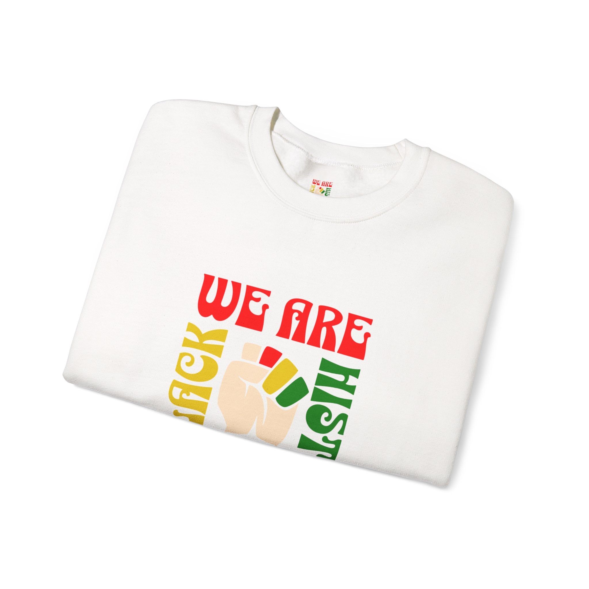We Are Black History Sweatshirt | Raised Fist Black History Month