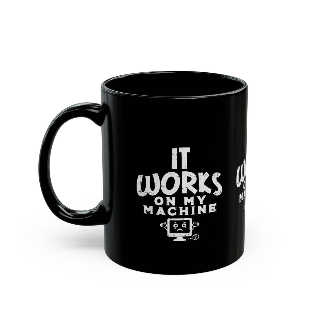 It Works On My Machine Mug | Black Ceramic Programmer Coffee Cup