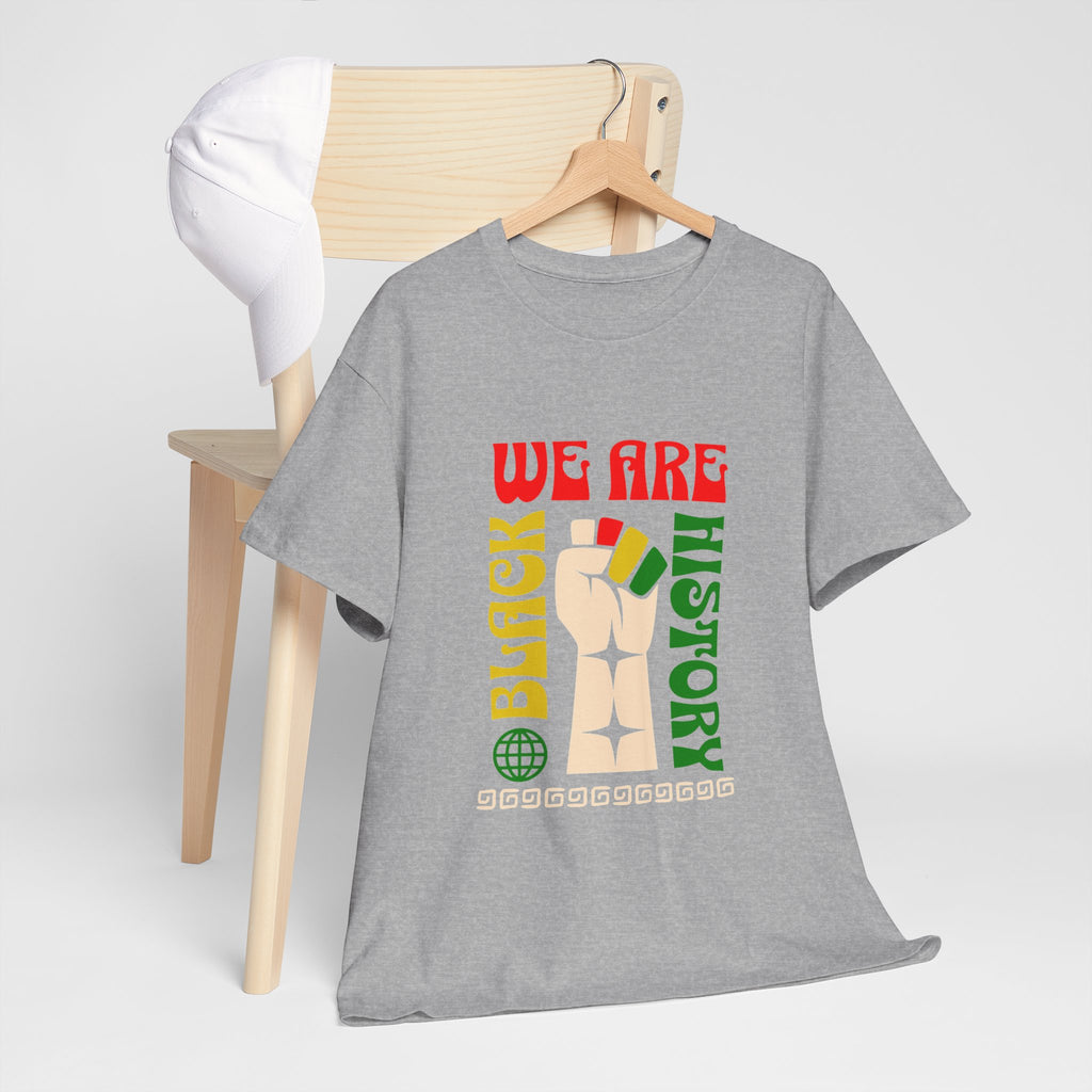 Black History T-Shirt — "We Are Black History" Unisex Tee