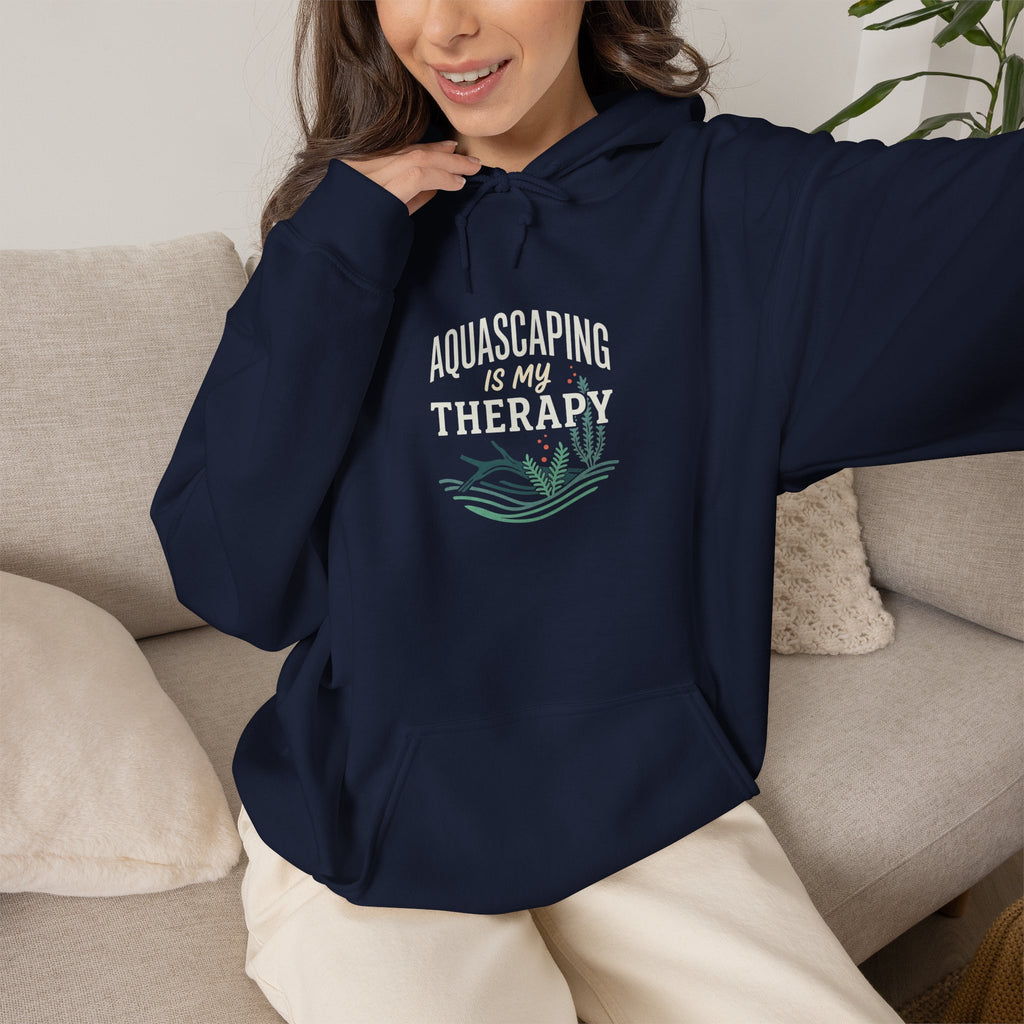Aquascaping Is My Therapy Hoodie
