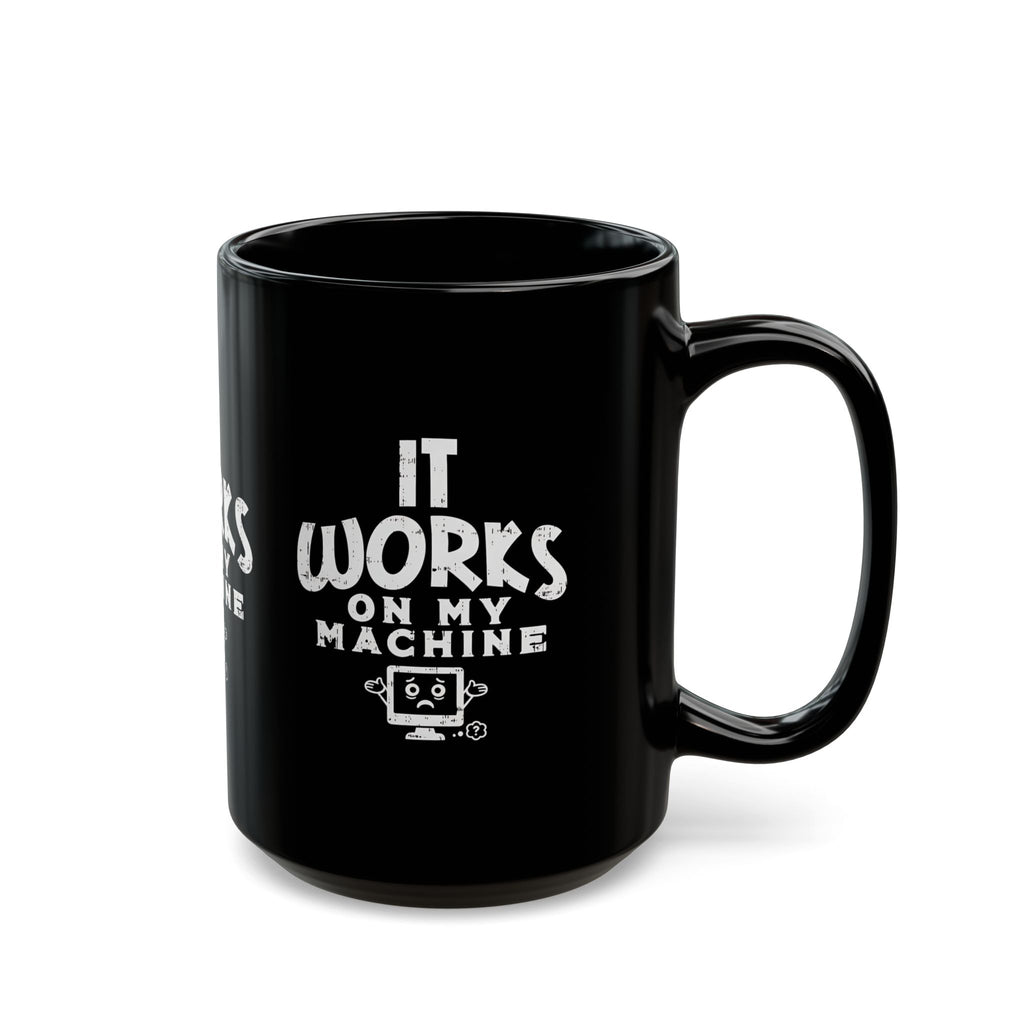 It Works On My Machine Mug | Black Ceramic Programmer Coffee Cup