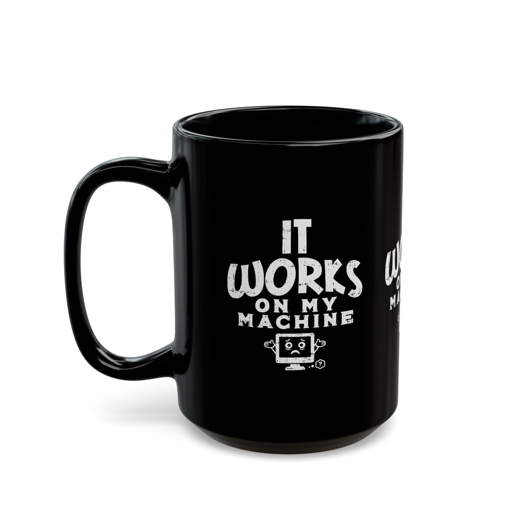 It Works On My Machine Mug | Black Ceramic Programmer Coffee Cup
