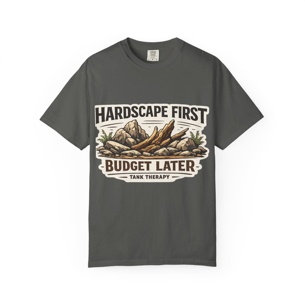Aquascaping T-Shirt | Hardscape First Budget Later Garment-Dyed T-Shirt