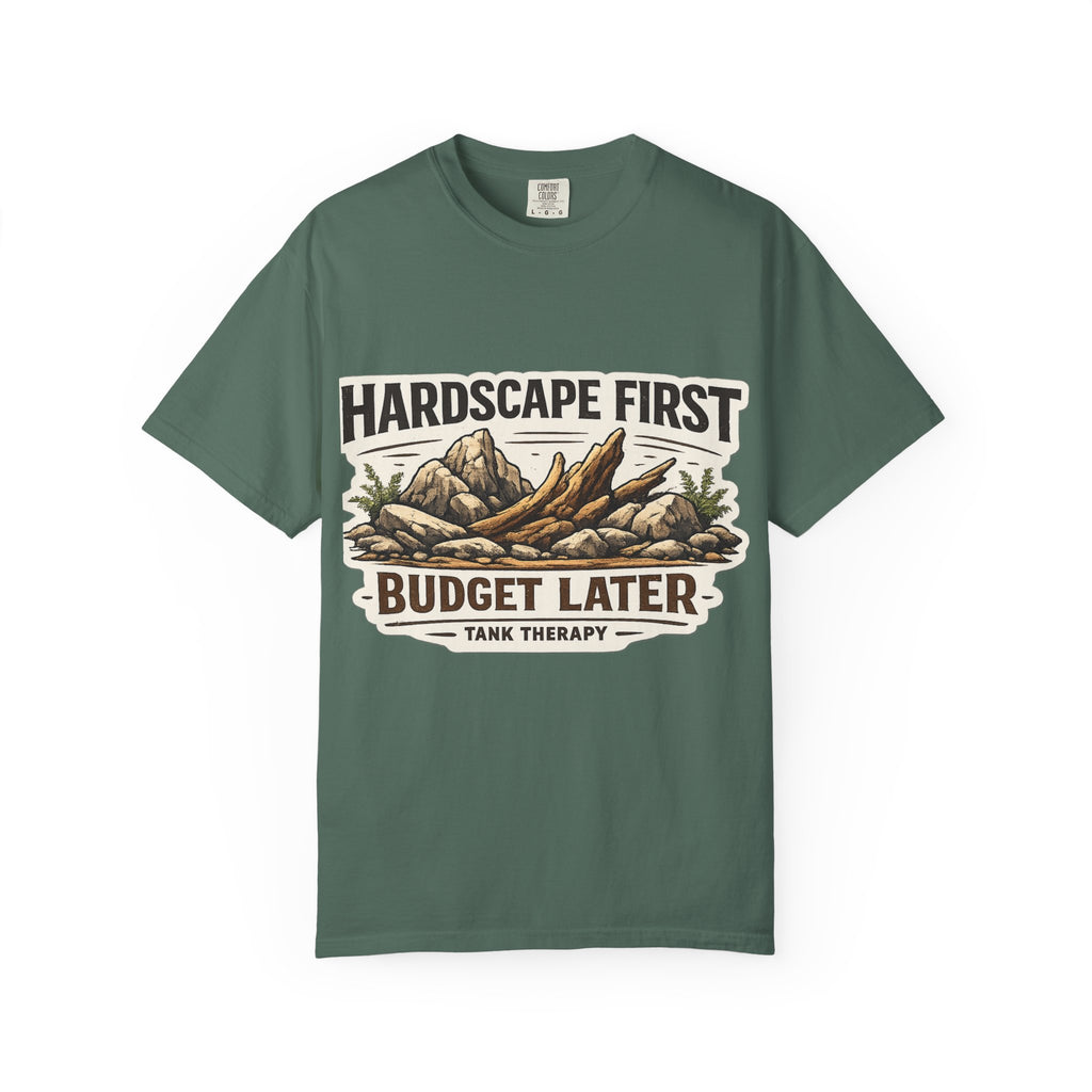 Aquascaping T-Shirt | Hardscape First Budget Later Garment-Dyed T-Shirt