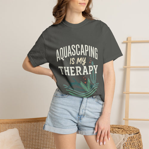 Aquascaping Is My Therapy T-Shirt | Aquarium Hobby Tee
