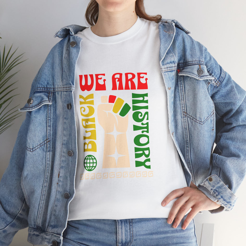 Black History T-Shirt — "We Are Black History" Unisex Tee