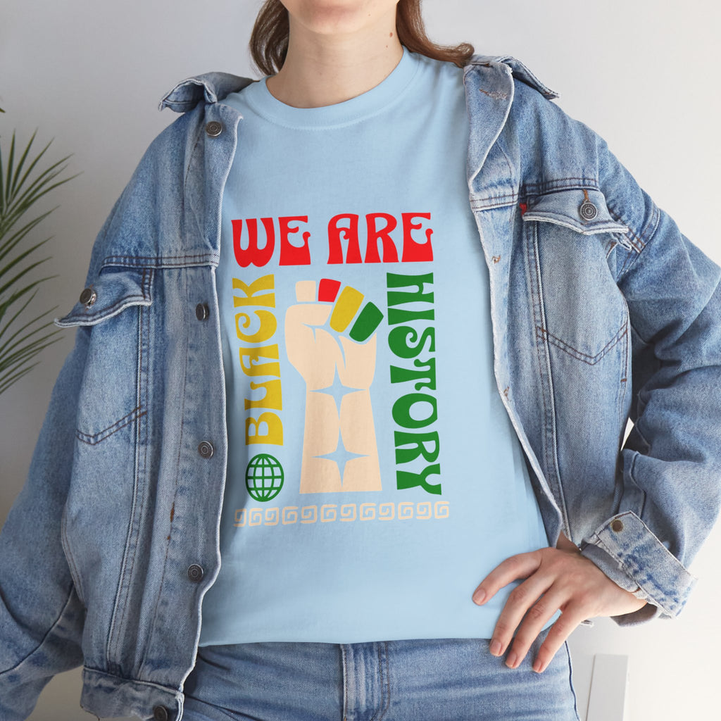 Black History T-Shirt — "We Are Black History" Unisex Tee