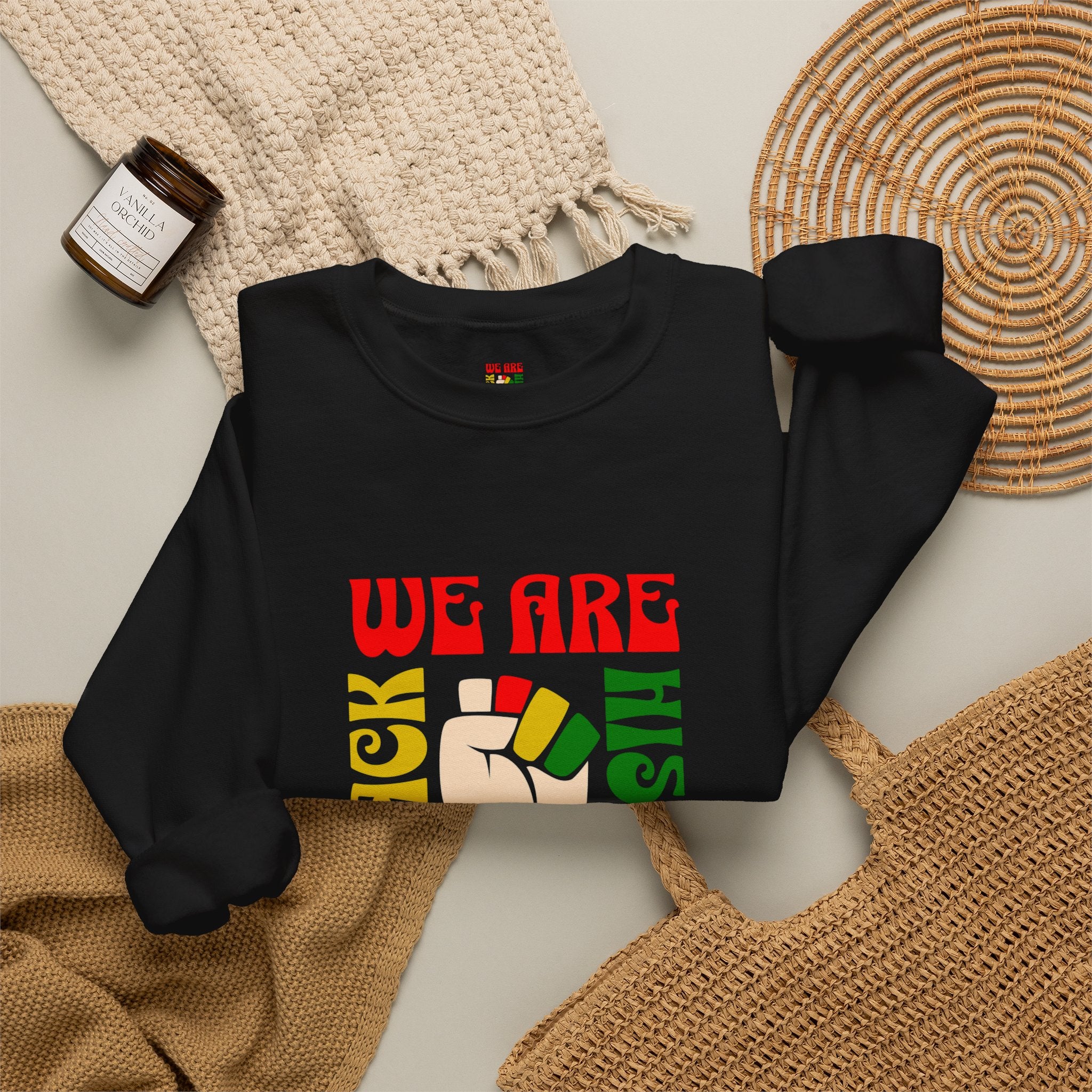 We Are Black History Sweatshirt | Raised Fist Black History Month
