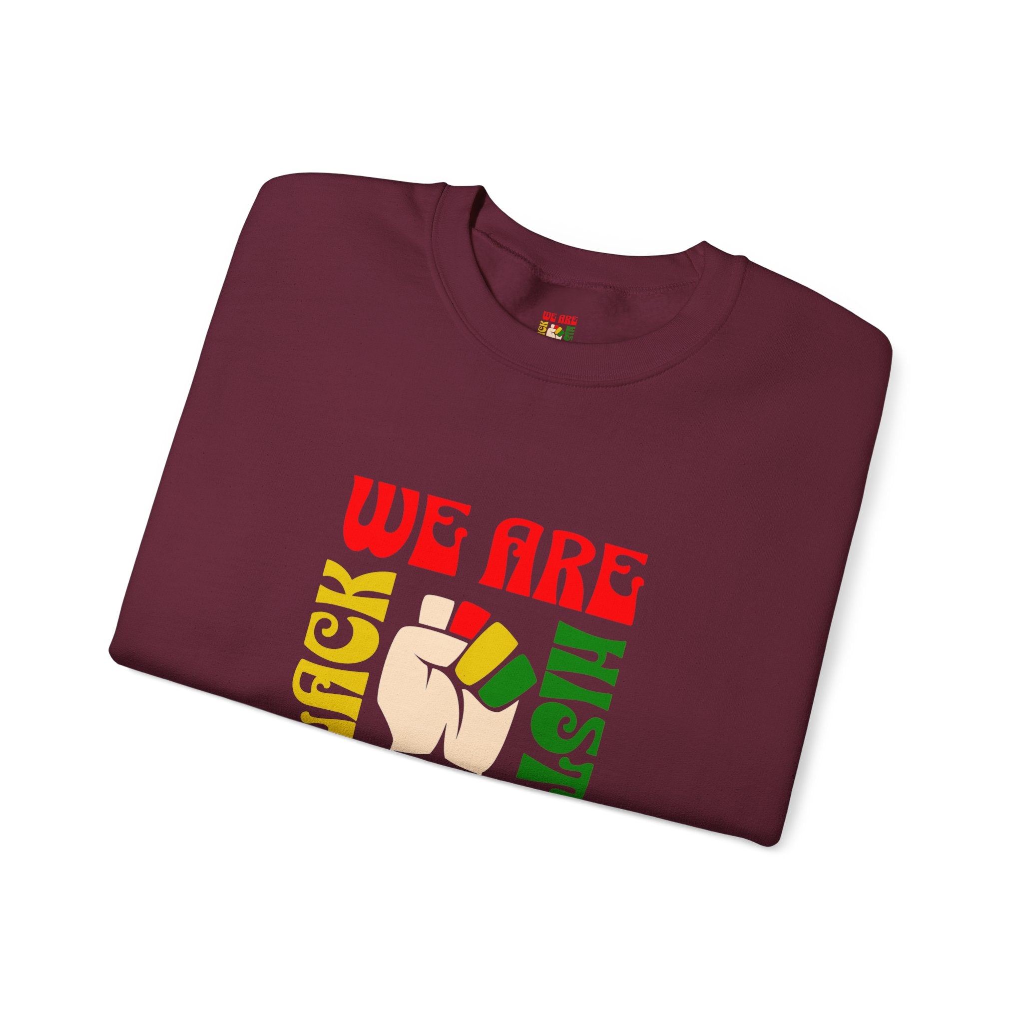 We Are Black History Sweatshirt | Raised Fist Black History Month