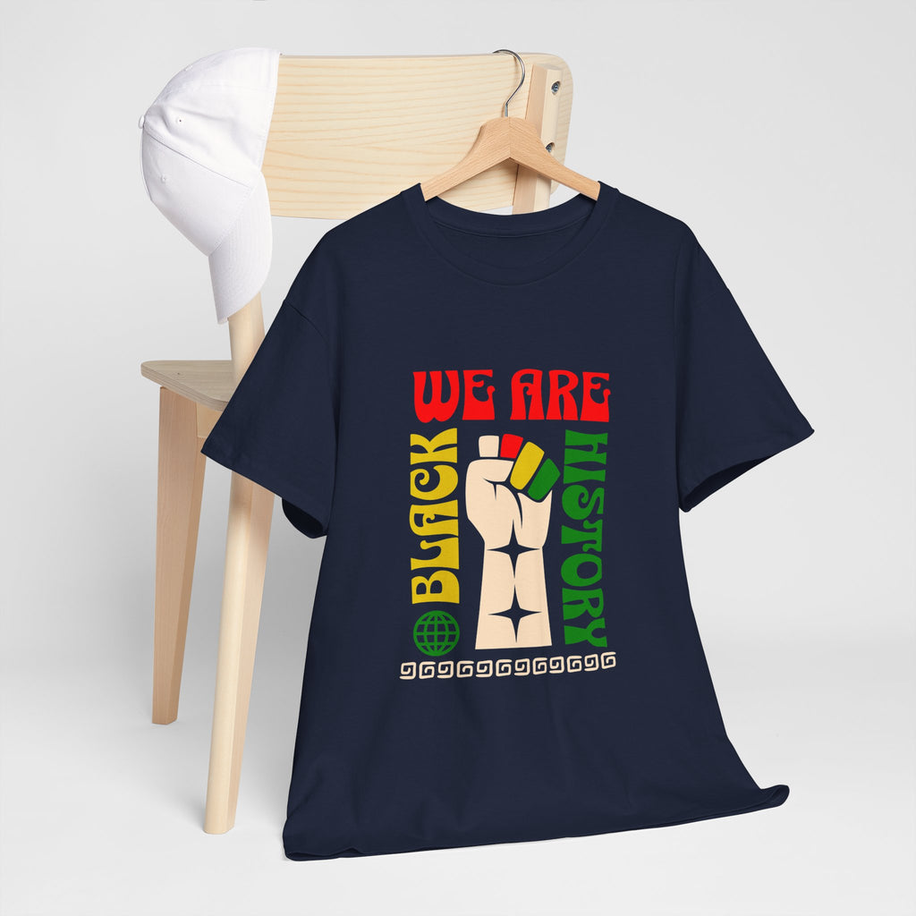 Black History T-Shirt — "We Are Black History" Unisex Tee