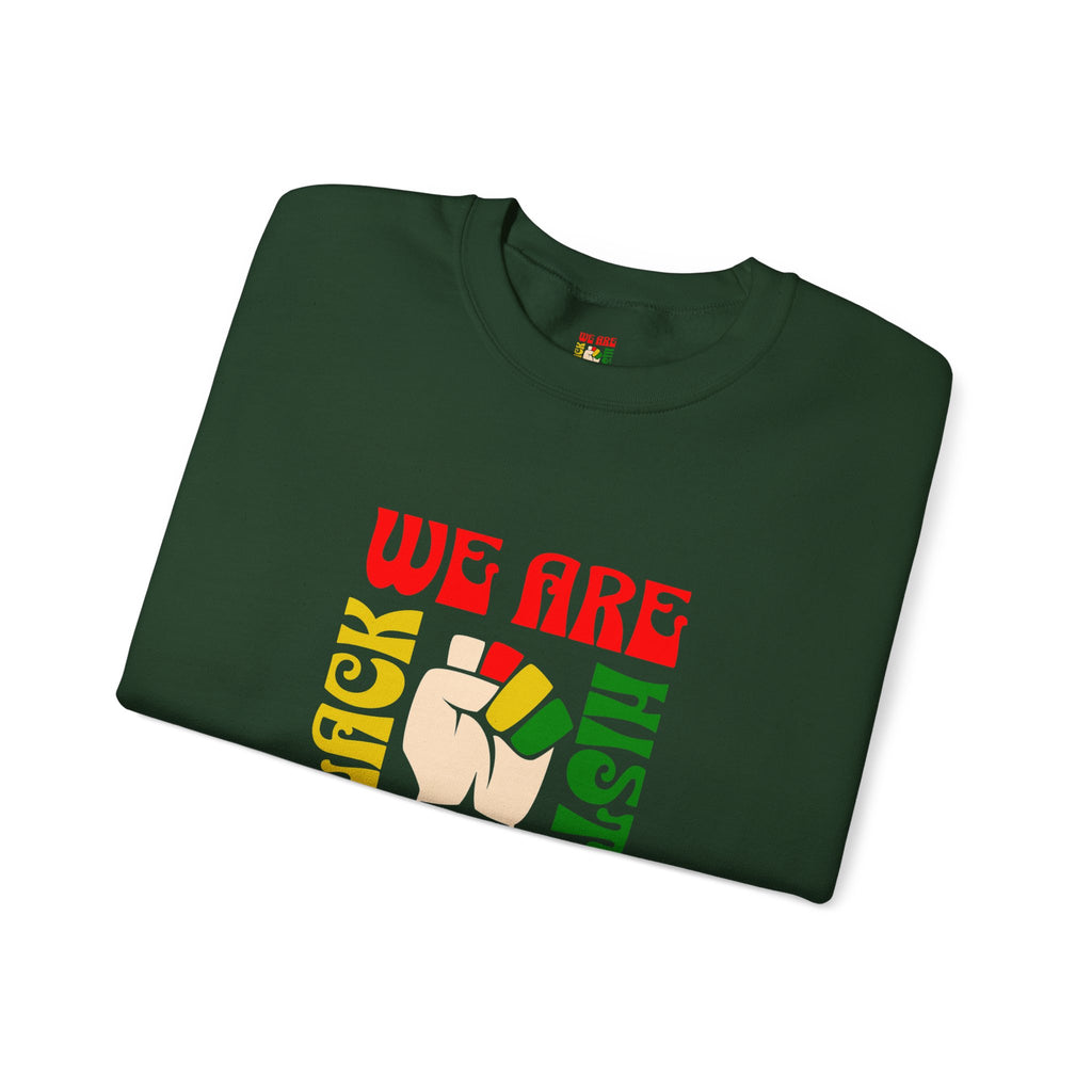 We Are Black History Sweatshirt | Raised Fist Black History Month