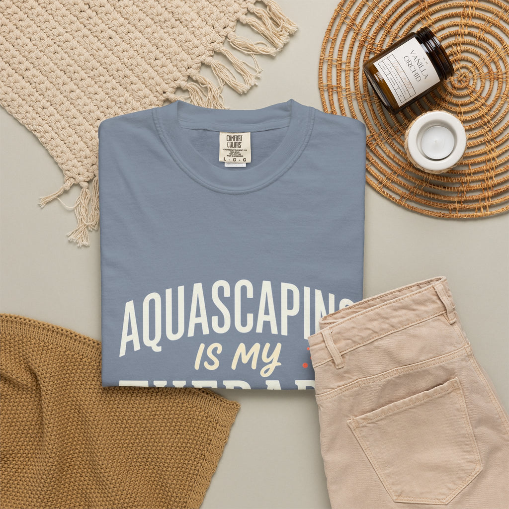Aquascaping Is My Therapy T-Shirt