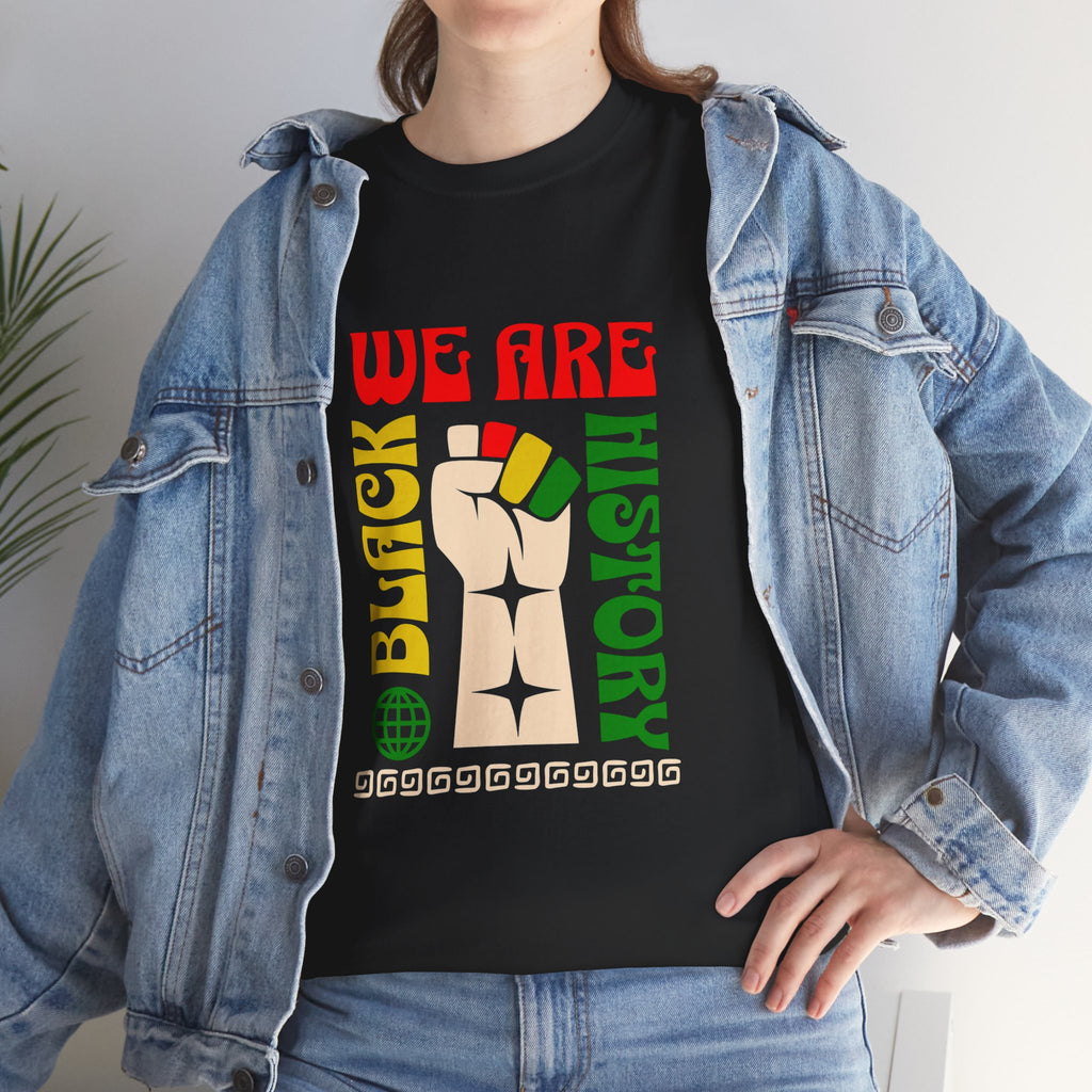 Black History T-Shirt — "We Are Black History" Unisex Tee
