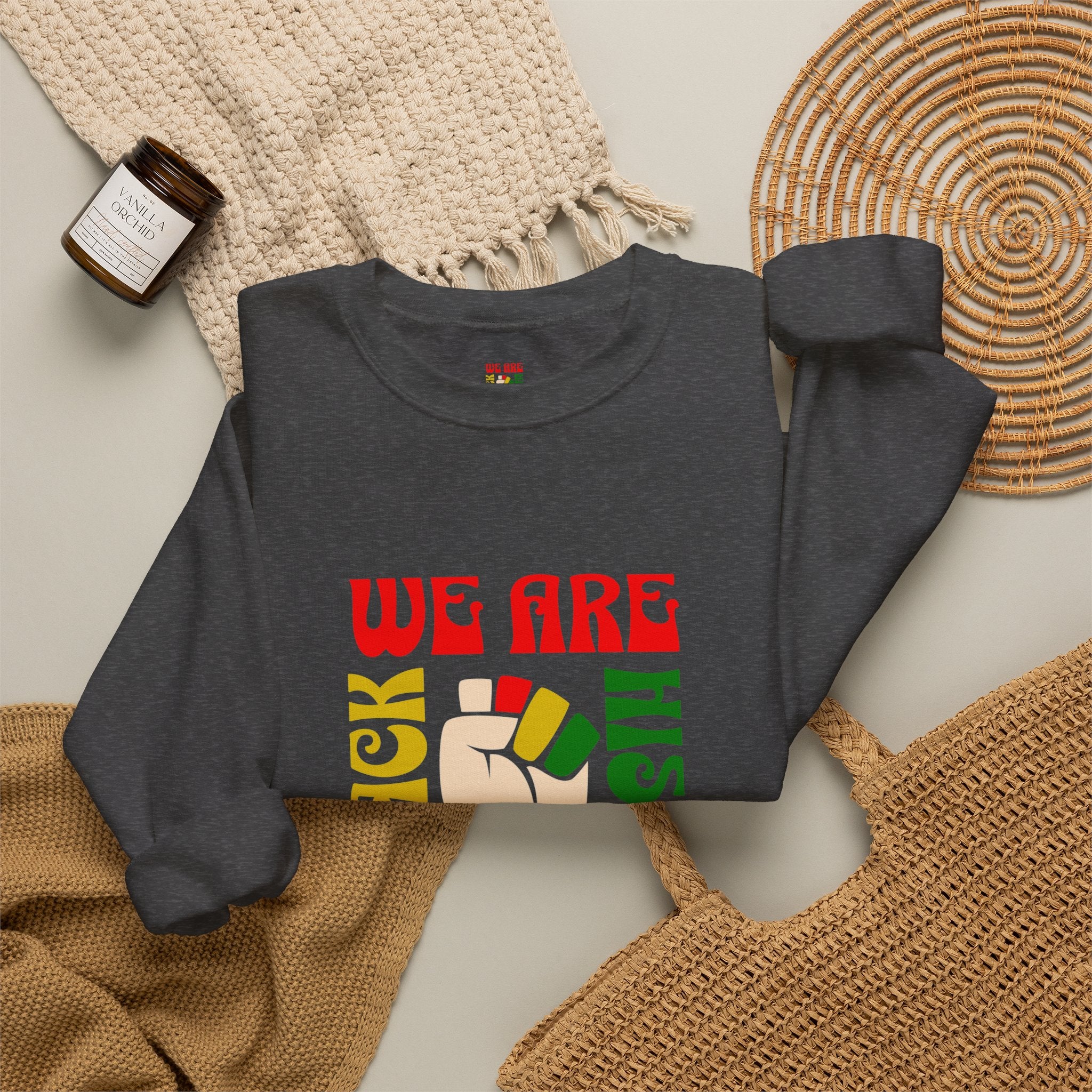 We Are Black History Sweatshirt | Raised Fist Black History Month
