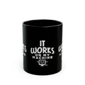 It Works On My Machine Mug | Black Ceramic Programmer Coffee Cup