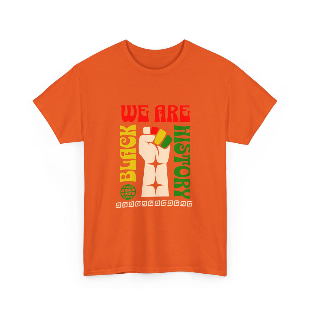 Black History T-Shirt — "We Are Black History" Unisex Tee