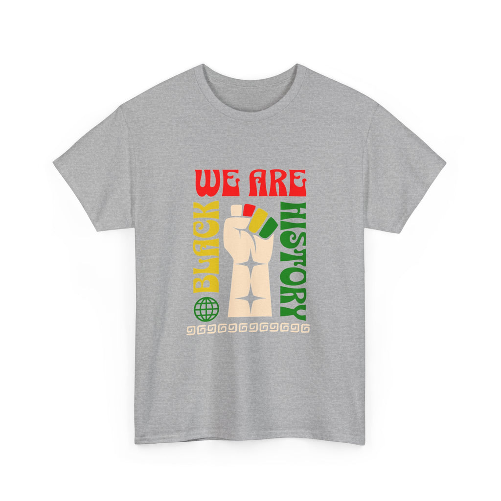 Black History T-Shirt — "We Are Black History" Unisex Tee