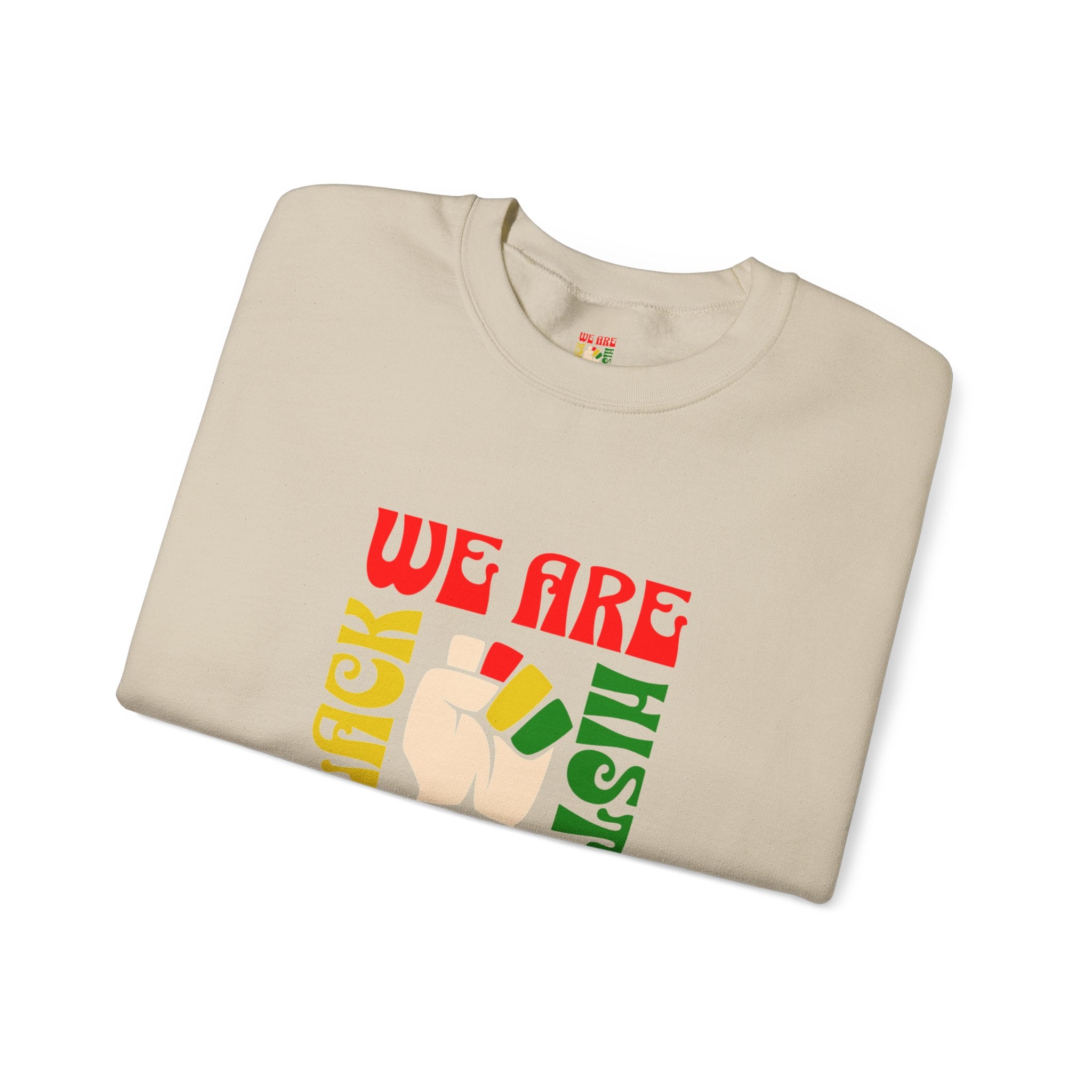 We Are Black History Sweatshirt | Raised Fist Black History Month