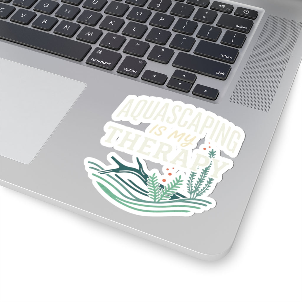 Aquascaping Is My Therapy Sticker — Kiss-Cut Club Decal