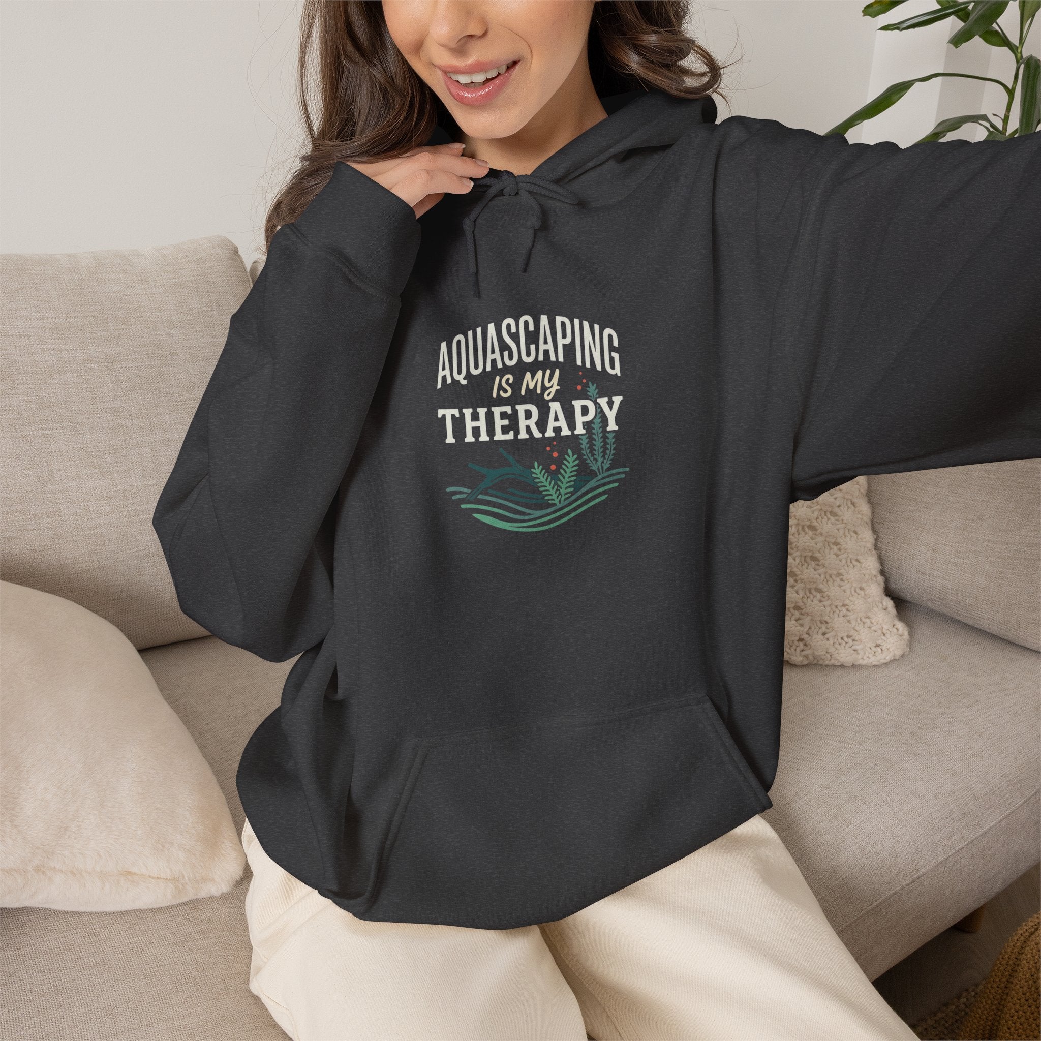 Aquascaping Is My Therapy Hoodie